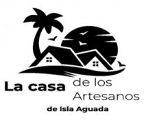 LA ASA DE LOS ARTESANOS DE ISLA AGUADA