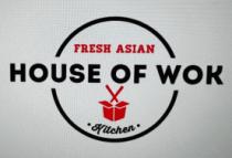 HOUSE OF WOK; FRESH ASIAN; KITCHEN