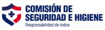 COMISION DE SEGURIDAD E HIGIENE; RESPONSABILIDAD DE TODOS