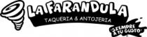 LA FARANDULA TAQUERIA & ANTOJERIA