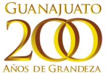 GUANAJUATO 200 AÑOS DE GRANDEZA