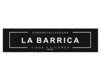 COMERCIALIZADORA LA BARRICA VINOS Y LICORES EST 1990