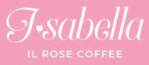 I SABELLA IL ROSE COFFEE