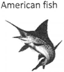 AMERICAN FISH