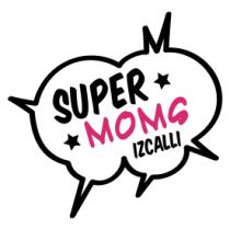SUPERMOMS IZCALLI