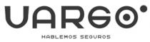 VARGO HABLEMOS SEGUROS