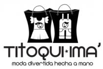 TITOQUI IMA MODA DIVERTIDA HECHA A MANO