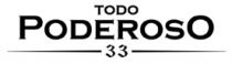 TODO PODEROSO 33