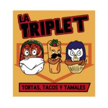 LA TRIPLE T TORTAS; TACOS Y TAMALES
