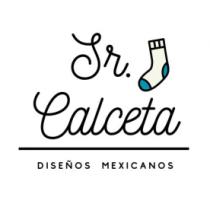 SR. CALCETA DISEÑOS MEXICANOS
