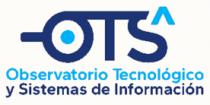OTS OBSERVATORIO TECNOLÓGICO Y SISTEMAS DE INFORMACIÓN