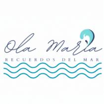 OLA MARIA; RECUERDOS DEL MAR