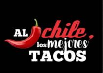 AL CHILE; LOS MEJORES TACOS