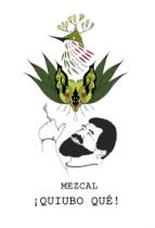 MEZCAL ¡QUIUBO QUÉ!