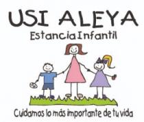 USI ALEYA ESTANCIA INFANTIL CUIDAMOS LO MAS IMPORTANTE DE TU VIDA