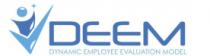 DEEM DYNAMIC EMPLOYEE EVALUATION MODEL