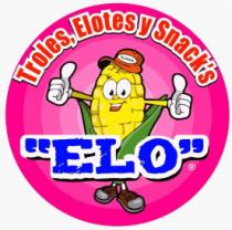 TROLES; ELOTES Y SNACKS ELO