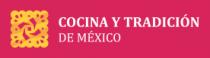 COCINA Y TRADICIÓN DE MÉXICO