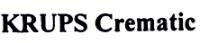 KRUPS CREMATIC