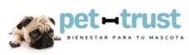 PET; TRUST;BIENESTAR PARA TU MASCOTA