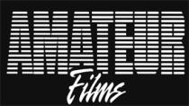 AMATEUR FILMS