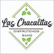 LAS CHACALITAS; DISFRUTEMOS SANO