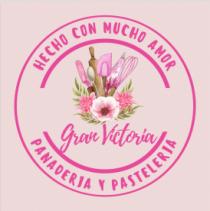HECHO CON MUCHO AMOR GRAN VICTORIA PANADERIA Y PASTELERIA