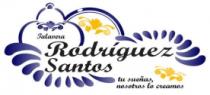 TALAVERA RODRIGUEZ SANTOS TU SUEÑAS; NOSOTROS LO CREAMOS