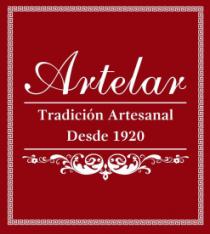 ARTELAR TRADICION ARTESANAL DESDE 1920