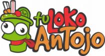 TU LOCO ANTOJO