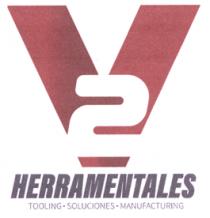 V2 HERRAMENTALES TOOLING- SOLUCIONES- MANUFACTURING
