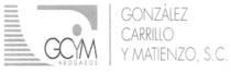 GCYM GONZALEZ CARRILLO Y MATIENZO; S.C.