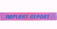 IMPLANT REPORT