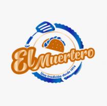 EL MUERTERO UNA TRADICION DESDE 1974