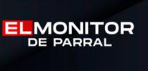 EL MONITOR DE PARRAL
