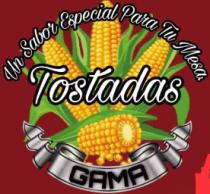 UN SABOR ESPECIAL PARA TU MESA TOSTADAS GAMA