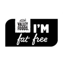 VALLEY FOODS I´M FAT FREE