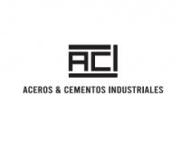 ACI ACEROS & CEMENTOS INDUSTRIALES