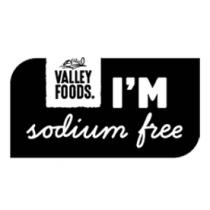 VALLEY FOODS I´M SODIUM FREE