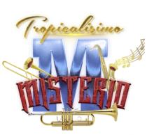 M TROPICALISIMO MISTERIO