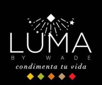 LUMA BY WADE CONDIMENTA TU VIDA