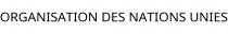 ORGANISATION DES NATIONS UNIES
