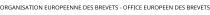 ORGANISATION EUROPEENNE DES BREVETS - OFFICE EUROPEEN DES BREVETS