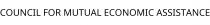 COUNCIL FOR MUTUAL ECONOMIC ASSISTANCE