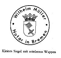 WILHELM MÜLLER - NOTAR IN BREMEN