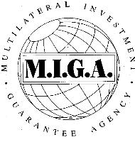 M.I.G.A. - MULTILATERAL INVESTMENT GUARANTEE AGENCY