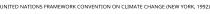 UNITED NATIONS FRAMEWORK CONVENTION ON CLIMATE CHANGE (NEW YORK; 1992)