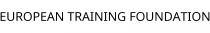 EUROPEAN TRAINING FOUNDATION