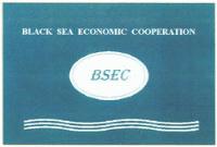 BLACK SEA ECONOMIC COOPERATION - BSEC