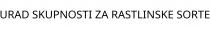 URAD SKUPNOSTI ZA RASTLINSKE SORTE